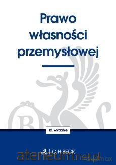 Prawo własności przemysłowej [KSIĄŻKA]