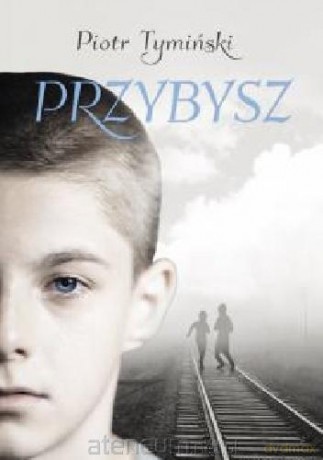 Przybysz - Piotr Tymiński [KSIĄŻKA]