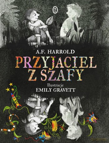 Przyjaciel z szafy - A.F. Harrold, Emily Gravett [KSIĄŻKA]