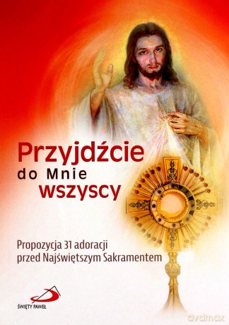 Przyjdźcie do Mnie wszyscy [KSIĄŻKA]