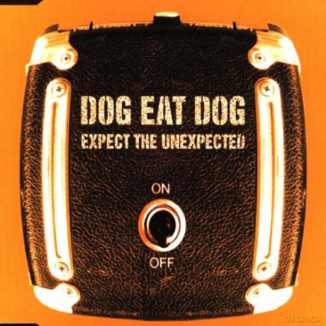 Dog Eat Dog: Expect The Unexpected (single) [CD]