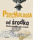 Psychologia od środka - Sandi Mann [KSIĄŻKA]