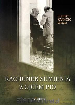 Rachunek sumienia z Ojcem Pio - Robert Krawiec [KSIĄŻKA]