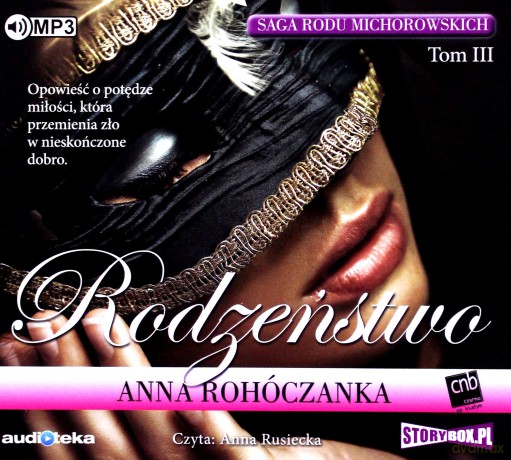Saga rodu Michorowskich (Tom 3) Rodzeństwo - Anna Rohóczanka [AUDIOBOOK]