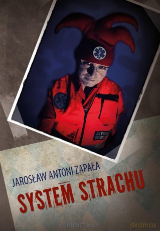 System strachu - Jarosław Antoni Zapała [KSIĄŻKA]