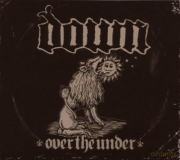 Down: Over The Under (Ltd Edition) (digipack) [CD]