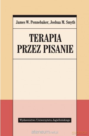Terapia przez pisanie - James W. Pennebaker, Joshua M. Smyth [KSIĄŻKA]