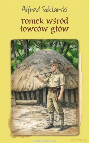 Tomek wśród łowców głów - Alfred Szklarski [KSIĄŻKA]