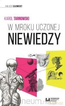 W mroku uczonej niewiedzy - Karol Tarnowski [KSIĄŻKA]