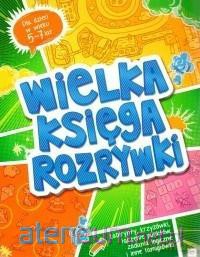 Wielka księga rozrywki 5-7 lat [KSIĄŻKA]