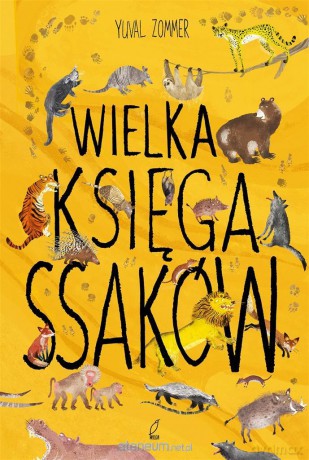 Wielka księga ssaków - Zommer Yuval [KSIĄŻKA]