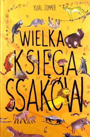 Wielka księga ssaków - Zommer Yuval [KSIĄŻKA]
