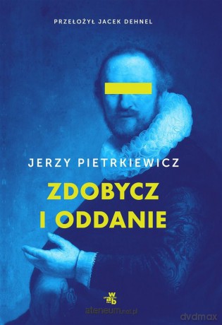 Zdobycz i wierność - Jerzy Pietrkiewicz [KSIĄŻKA]
