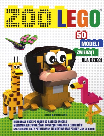 Zoo LEGO. 50 modeli zwierząt dla dzieci [KSIĄŻKA]