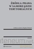 Źródła prawa w samorządzie terytorialnym [KSIĄŻKA]
