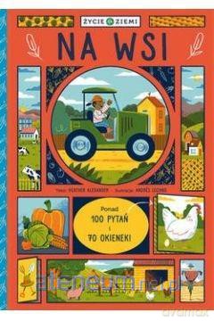 Życie na Ziemi: Na wsi [KSIĄŻKA]