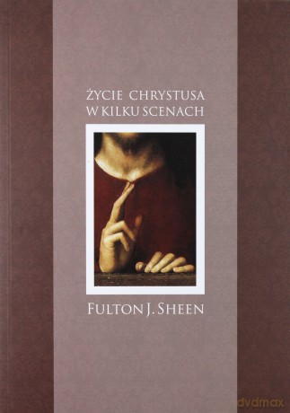 Życie Chrystusa w kilku scenach [KSIĄŻKA]