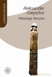 Mitologia Słowian - Aleksander Gieysztor [KSIĄŻKA]