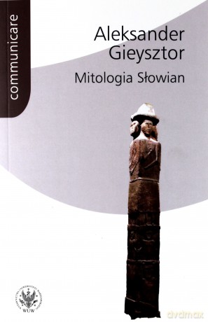 Mitologia Słowian - Aleksander Gieysztor [KSIĄŻKA]