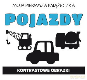 Moja pierwsza książeczka. Pojazdy. Kontrastowe obrazki [KSIĄŻKA]