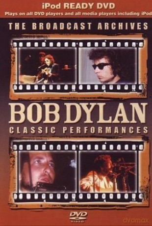Bob Dylan: Classic Performances - Live [DVD]