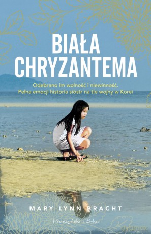 Biała chryzantema - Mary Lynn Bracht [KSIĄŻKA]