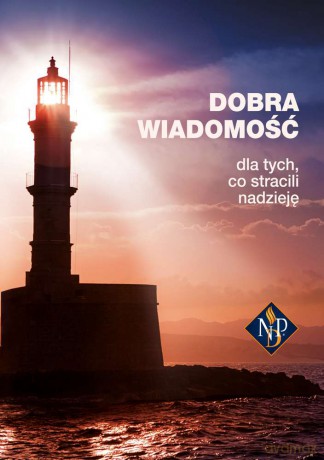 Dobra wiadomość dla tych co stracili nadzieję [KSIĄŻKA]