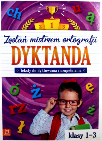 Dyktanda w klasach 1-3. Zostań mistrzem ortografii [KSIĄŻKA]