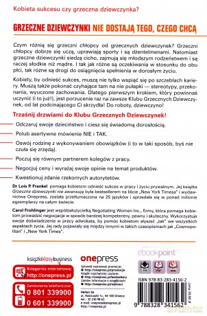 Grzeczne dziewczynki nie dostają tego, czego chcą. 99 sposobów na zasłużony szacunek, wypracowany sukces i wymarzone życie - Lois P. Frankel [KSIĄŻKA]