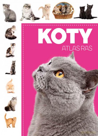 Koty. Atlas ras [KSIĄŻKA]