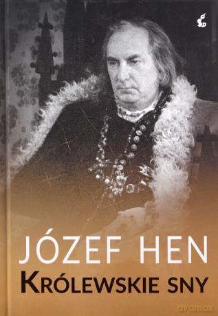 Królewskie sny - Józef Hen [KSIĄŻKA]