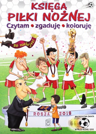 Księga piłki nożnej. Czytam, zgaduję, koloruję - Krzysztof Szujecki [KSIĄŻKA]