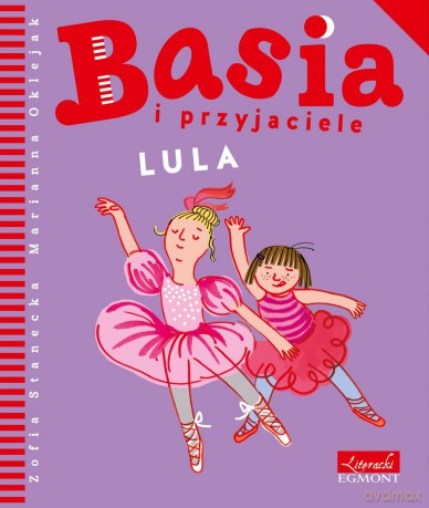 Lula. Basia i przyjaciele - Zofia Stanecka [KSIĄŻKA]