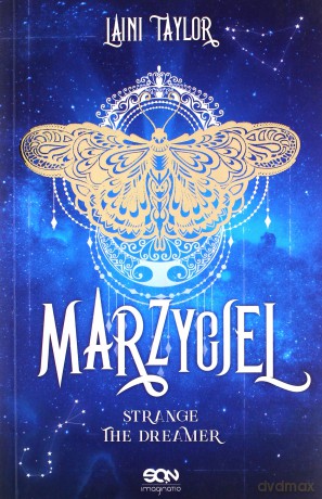 Marzyciel. Strange the Dreamer (Tom 1) - Laini Taylor [KSIĄŻKA]