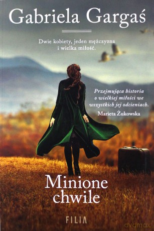 Minione chwile - Gabriela Gargaś [KSIĄŻKA]