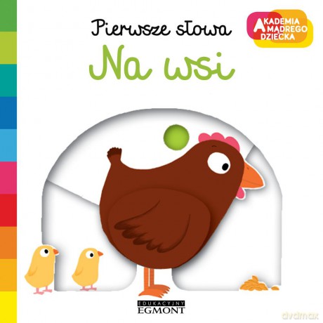 Na wsi. Pierwsze słowa. Akademia mądrego dziecka - Nathalie Choux [KSIĄŻKA]