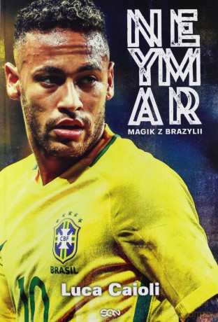 Neymar. Magik z Brazylii - Luca Caioli [KSIĄŻKA]
