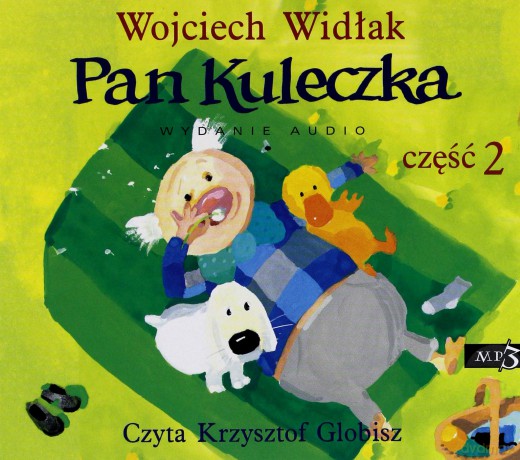 Pan kuleczka część 2 - Wojciech Widłak [AUDIOBOOK]