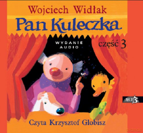 Pan kuleczka część 3 - Wojciech Widłak [AUDIOBOOK]