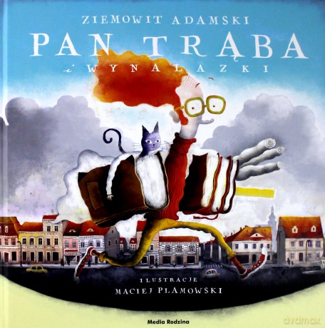 Pan Trąba i wynalazki - Ziemowit Adamski [KSIĄŻKA]