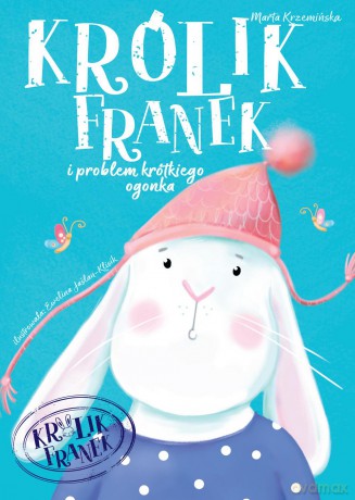 Problem krótkiego ogonka. Królik Franek - Marta Krzemińska [KSIĄŻKA]