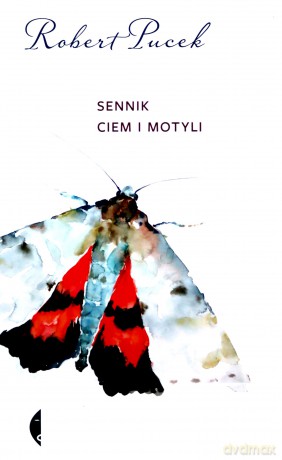 Sennik ciem i motyli - Robert Pucek [KSIĄŻKA]