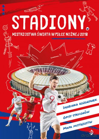 Stadiony. Mistrzostwa świata w piłce nożnej 2018 [KSIĄŻKA]