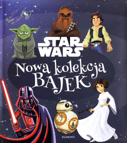 Star Wars nowa kolekcja bajek (Gwiezdne Wojny) - Christopher Nicholas [KSIĄŻKA]