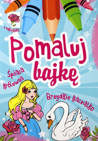 Śpiąca Królewna, Brzydkie Kaczątko. Pomaluj bajkę - Wiesław Drabik [KSIĄŻKA]