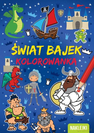 Świat bajek. Kolorowanka A4 [KSIĄŻKA]