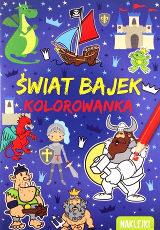 Świat bajek. Kolorowanka A4 [KSIĄŻKA]