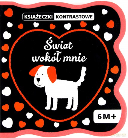 Świat wokół mnie. Książeczki kontrastowe 6m+ [KSIĄŻKA]