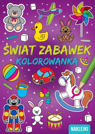 Świat zabawek. Kolorowanka A4 [KSIĄŻKA]