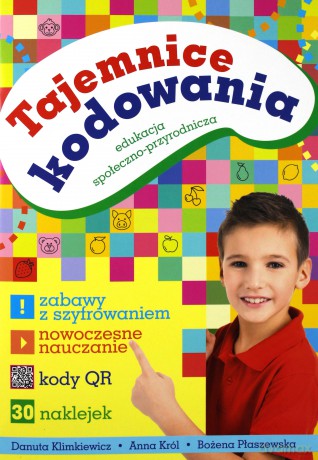 Tajemnice kodowania. Edukacja społeczno-przyrodnicza - Danuta Klimkiewicz [KSIĄŻKA]